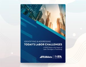 Identifying and Addressing Today's Labor Challenges - 2022 FRANdata Study