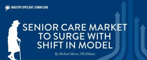 Senior Care Market to Surge with Shift in Model - FRANdata Article